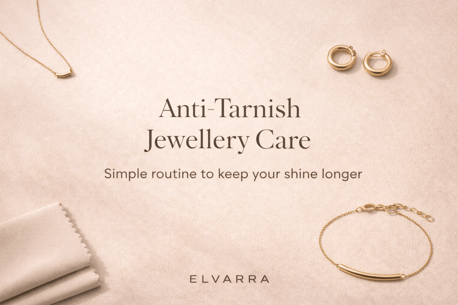 How to care for anti-tarnish jewellery